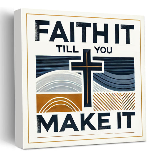 Faith It Till You Make It – Funny Christian Wooden Sign for Home or Office – Inspirational Scripture Decor