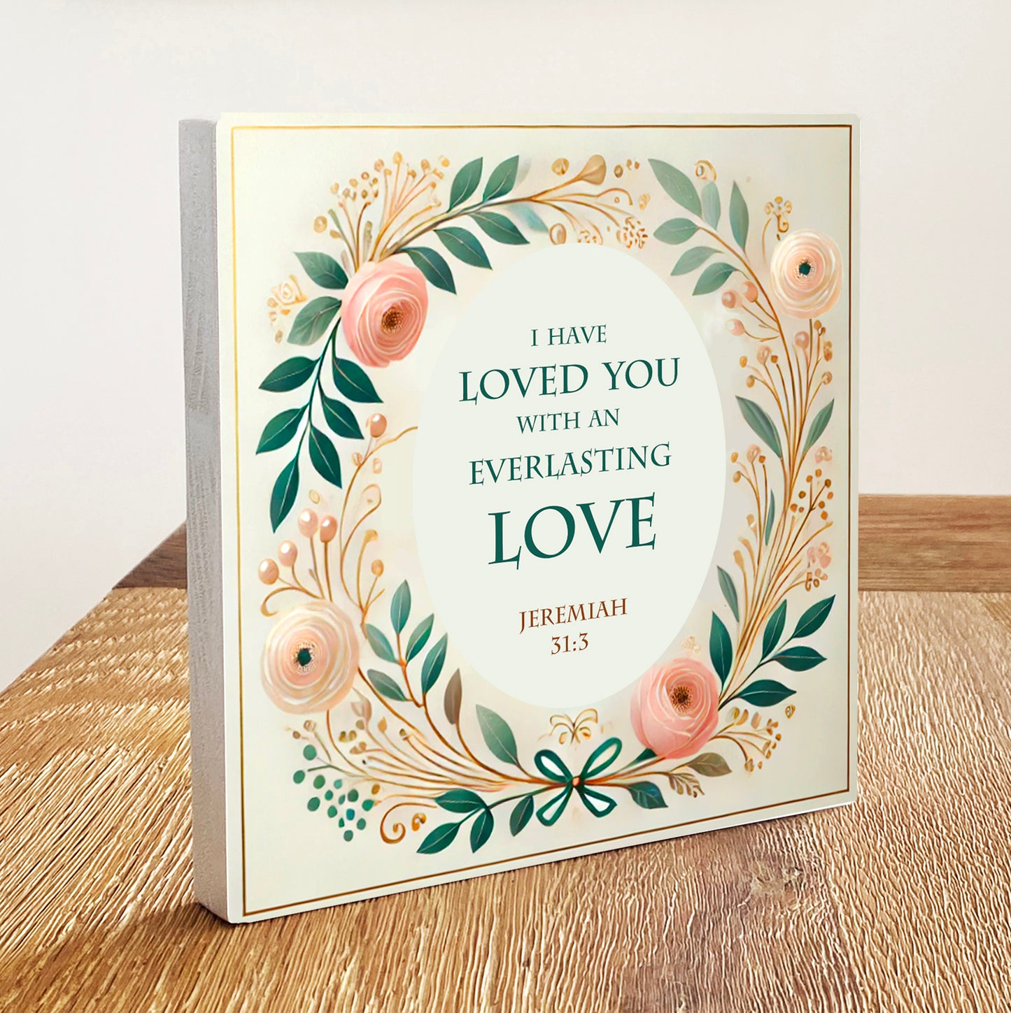 I have Loved You With An Everlasting Love (Jeremiah 31:3) - Wooden Block With Bible Verse - Christian Home Decor